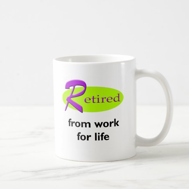 Taza De Café Retirado del trabajo para la vida (Derecha)