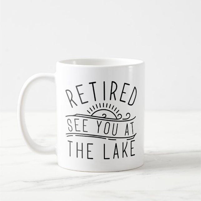 Taza De Café Retirado Nos Ves En El Lago (Izquierda)