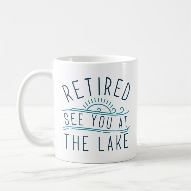 Taza De Café Retirado Nos Ves En El Lago (Izquierda)