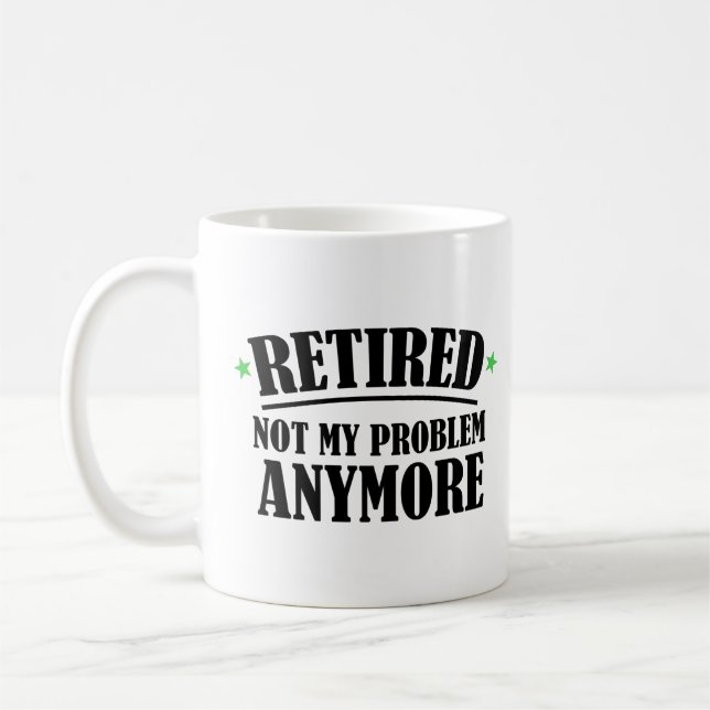 Taza De Café Retirado ya no es mi problema Mug (Izquierda)
