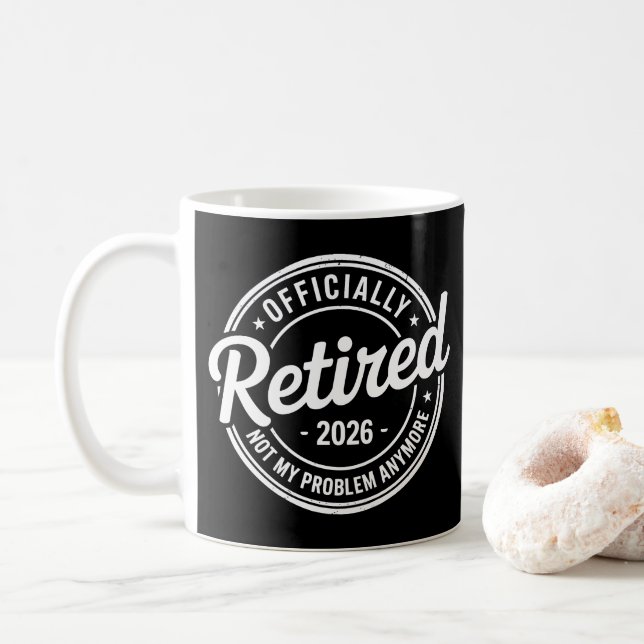 Taza De Café Retired 2026 Not My Problem Anymore Retirement (Con donut)