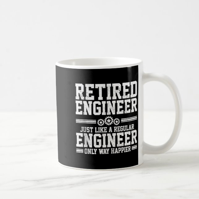 Taza De Café Retired Engineer Engineering Funny Saying Retireme (Derecha)