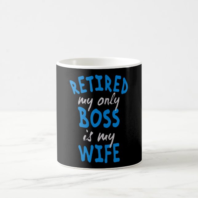 Taza De Café Retired my only boss is my wife (Centro)