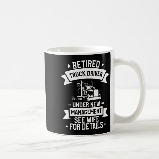 Taza De Café Retired Truck Driver Funny Retirement Quote For A  (Derecha)