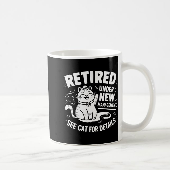Taza De Café Retired Under New Management - Funny Cat Retiremen (Derecha)
