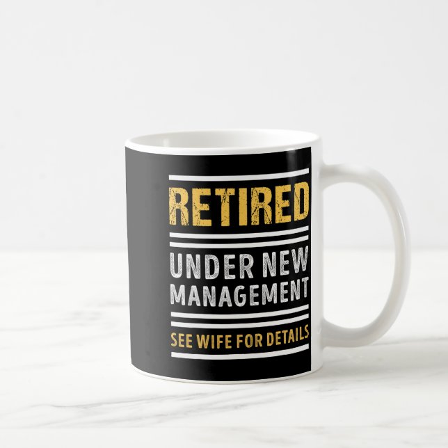 Taza De Café Retired Under New Management Funny Retirement  (Derecha)