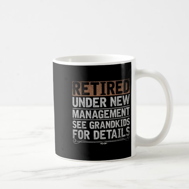 Taza De Café Retired Under New Management See Grandkids Funny R (Derecha)