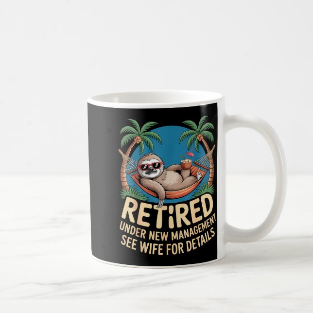 Taza De Café Retired Under New Management See Wife Funny Retire (Derecha)