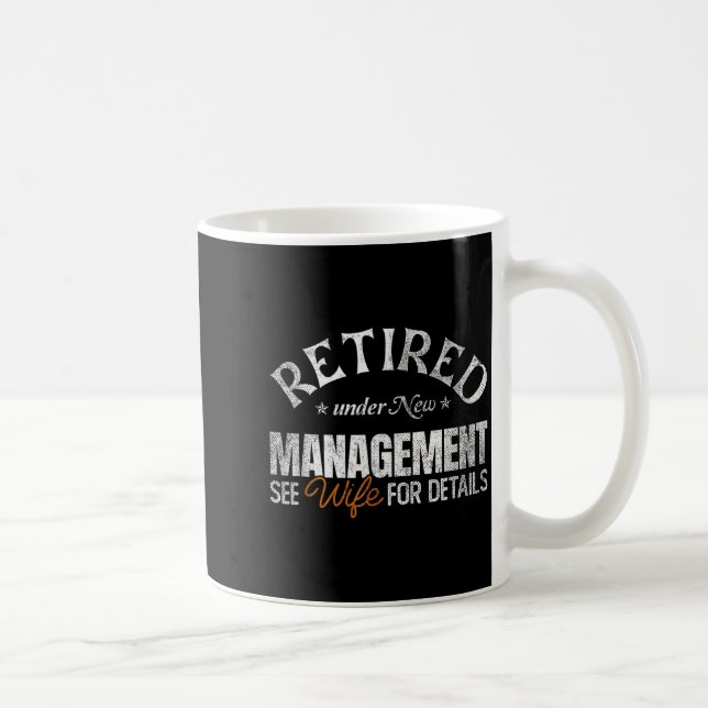 Taza De Café Retired Under New Management See Wife _ Retirement (Derecha)