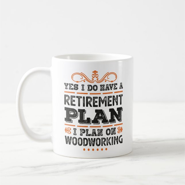 Taza De Café Retirement Plan Woodworking Gift Funny (Izquierda)