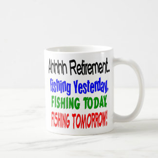 Taza De Café Retiro de Ahhhh que pesca hoy….