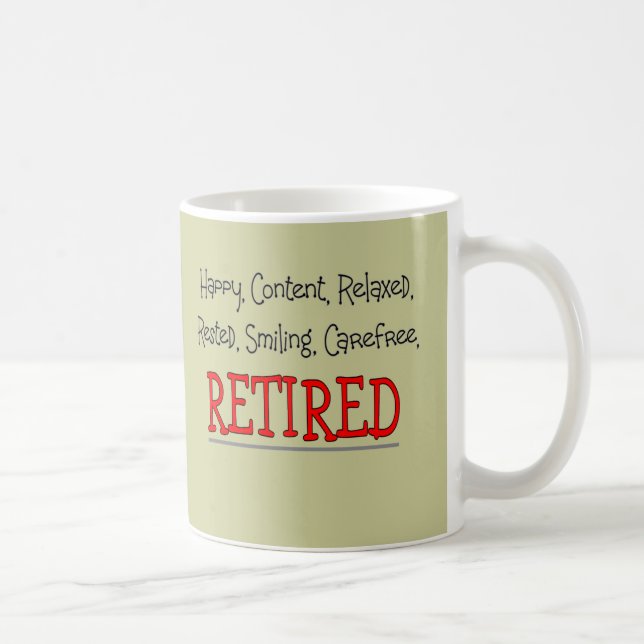 Taza De Café "RETIRÓ feliz, despreocupado, relajan"… divertido (Derecha)
