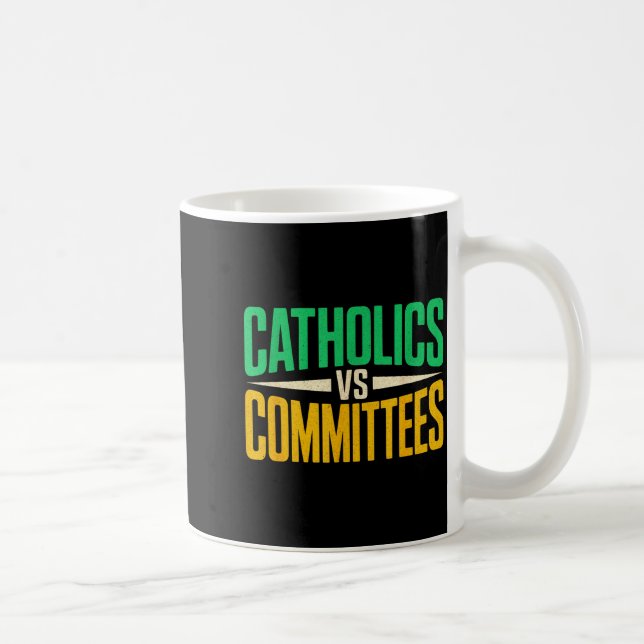 Taza De Café Retro Funny Trendy Sarcastic Saying Catholics Vs C (Derecha)