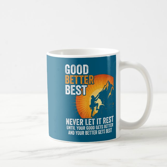 Taza De Café Retro Good Better Never Let It Rest Till Your Good (Derecha)