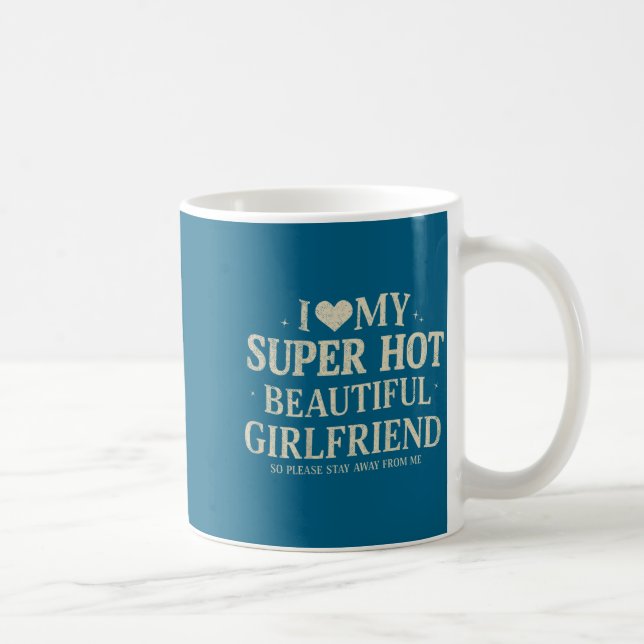 Taza De Café Retro I Love My Super Hot Beautiful Girlfriend Val (Derecha)