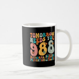 Taza De Café Retro Mañana Te Necesita 9-8-8 Prevención Del Suic