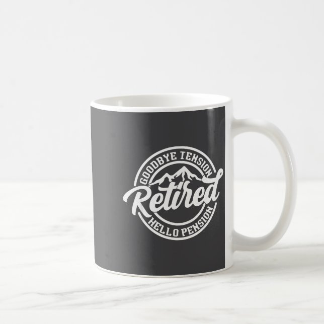 Taza De Café Retro Retired Goodbye Tension Hello Pension Retire (Derecha)