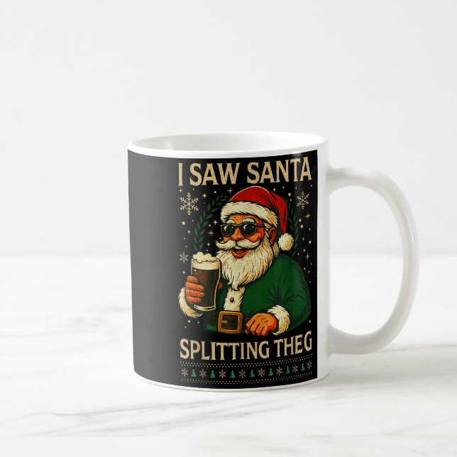 Taza De Café Retro Santa I Saw Santa Split The G Drinking Ugly  (Derecha)