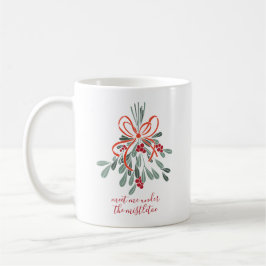 Taza De Café Reúnete conmigo bajo el mistletoe
