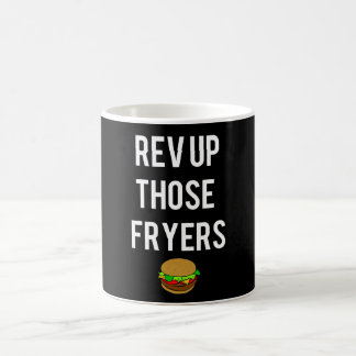 Taza De Café Rev Up Those Fryers Mug (blanca)