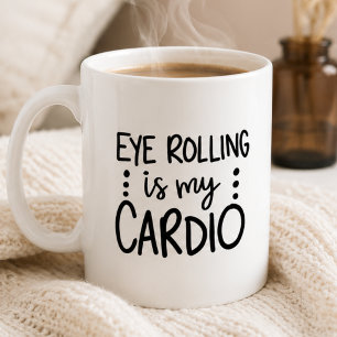 Taza De Café Revolcar los Ojos es mi Cardio, Divertido Sarcásti