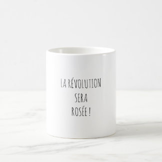 Taza De Café Révolution Rosé Apéro Citation Drôle Français