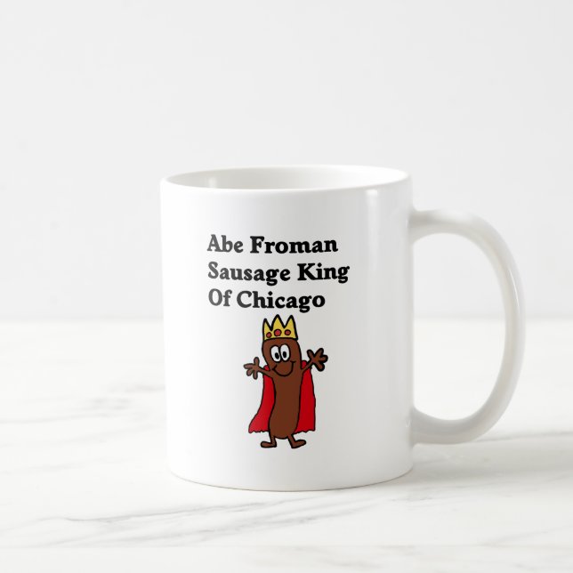 Taza De Café Rey de la salchicha de Abe Froman de Chicago (Derecha)