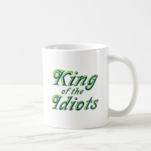 Taza De Café Rey de los idiotas