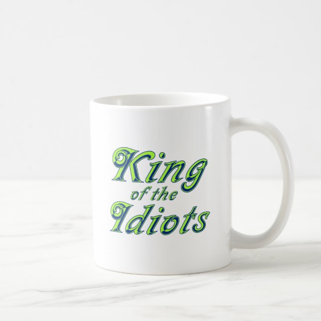 Taza De Café Rey de los idiotas (Derecha)
