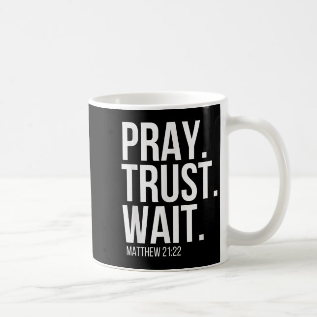 Taza De Café Rezar. Confiar. Esperar. Versículo religioso crist (Derecha)