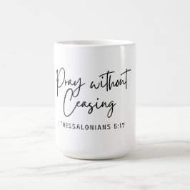 Taza De Café Rezar sin cesar 1 Tesalónica 5:19