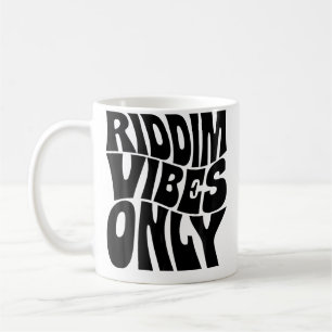 Taza De Café Riddim Vibes Only Edm Rave Groovy