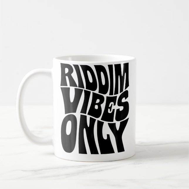 Taza De Café Riddim Vibes Only Edm Rave Groovy (Izquierda)