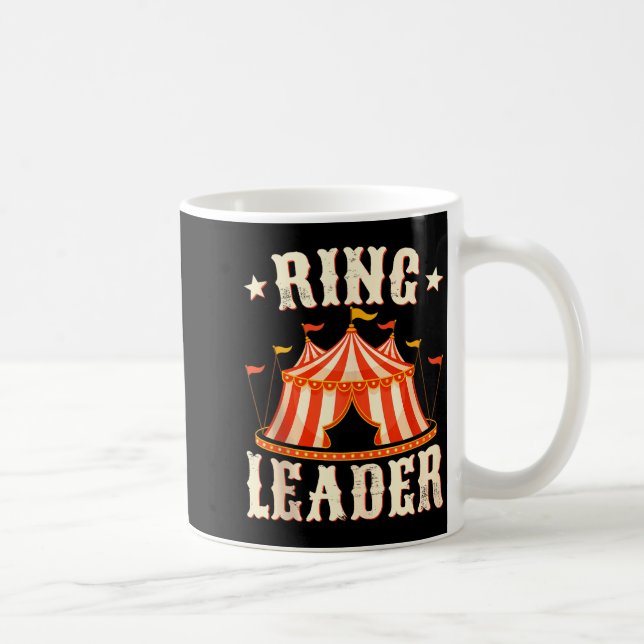 Taza De Café Ring Leader - Circus Lover Ringmaster Circus Party (Derecha)