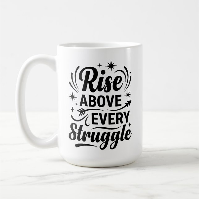 Taza De Café Rise Above Every Struggle Inspirational Illustrati (Izquierda)