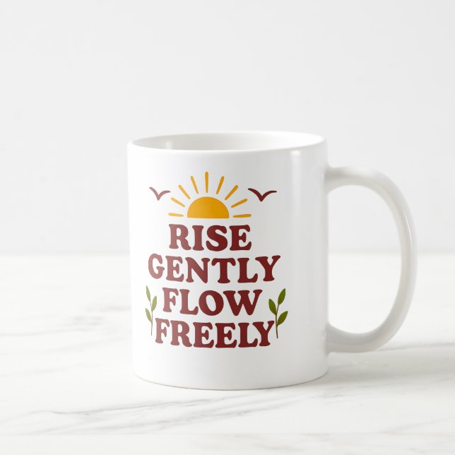 Taza De Café Rise Gently. Flow Freely – Positive Quote (Derecha)
