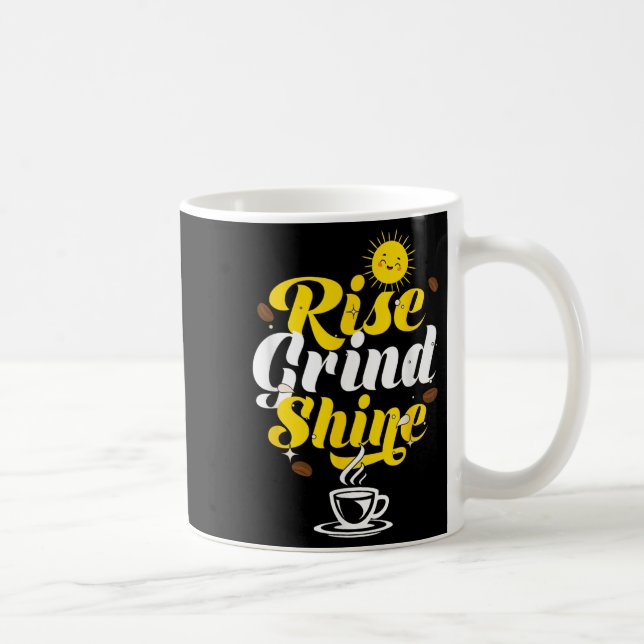 Taza De Café Rise Grind Shine _ Motivation Insration _ Influenc (Derecha)