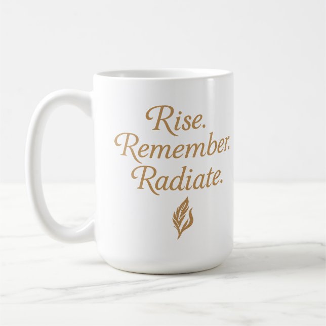 Taza De Café Rise. Remember. Radiate. (Izquierda)