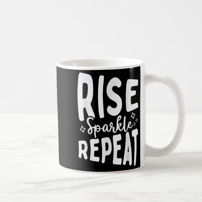 Taza De Café Rise Sparkle Repeat - Sitive Mindset Motivational  (Derecha)