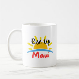 Taza De Café Rise Up Maui Morning
