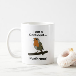 Taza De Café Robin Bird soy un intérprete confiado Divertido