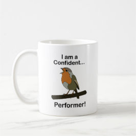 Taza De Café Robin Bird soy un intérprete confiado Divertido