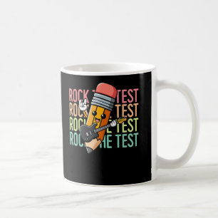 Taza De Café Rock The Test Day Teacher Testing Day Motivational