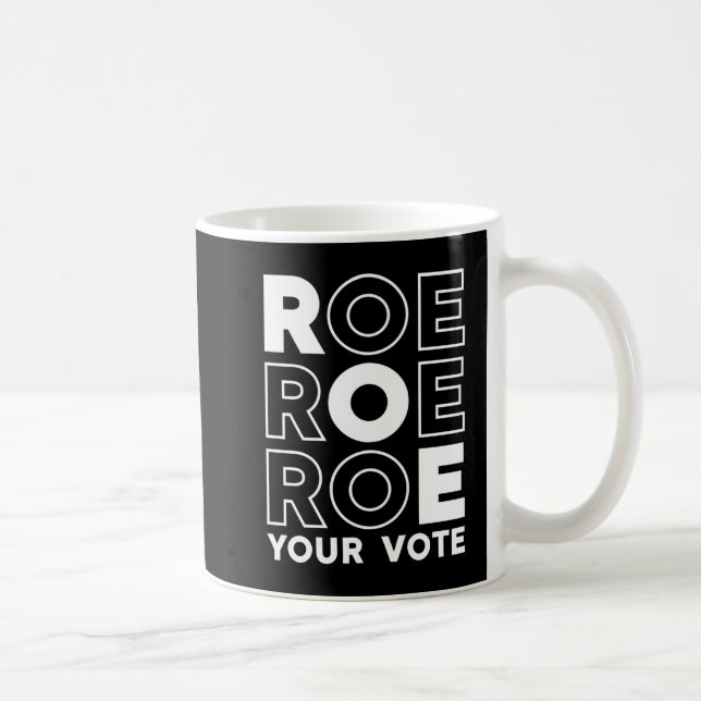 TAZA DE CAFÉ ROE ROE ROE TU VOTO 79 (Derecha)