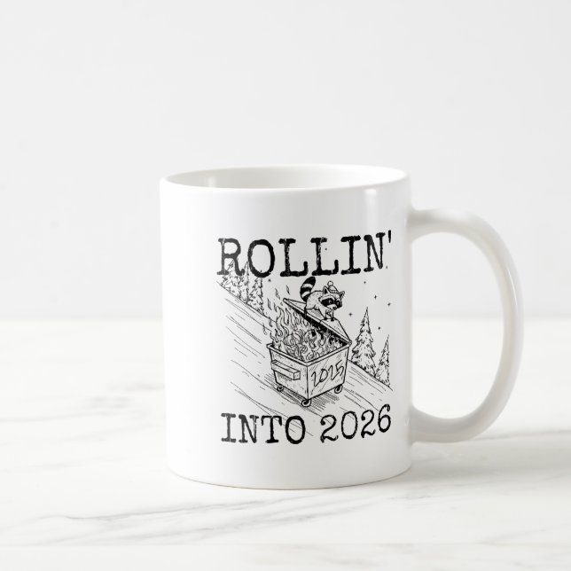 Taza De Café Rollin' Into 2026, 2026 Snarky New Year  (Derecha)