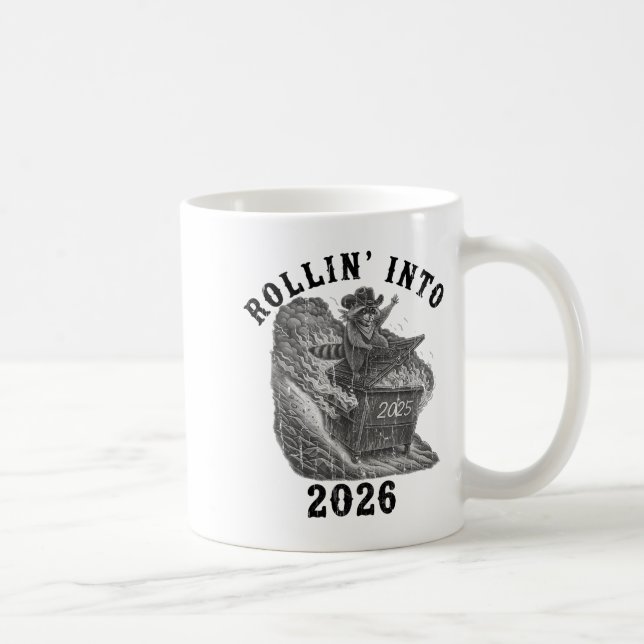 Taza De Café Rollin' Into 2026, 2026 Snarky New Year, Meme Racc (Derecha)