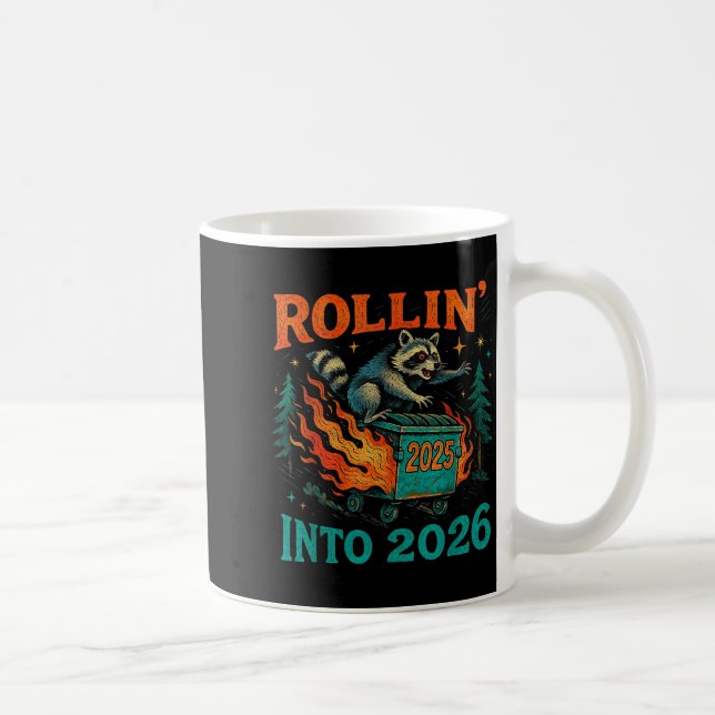 Taza De Café Rollin’ Into 2026 Funny Raccoon Dumpster Fire  (Derecha)