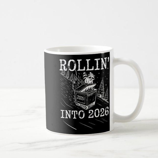 Taza De Café Rollin’ Into 2026 Raccoon Dumpster Fire New Year M (Derecha)
