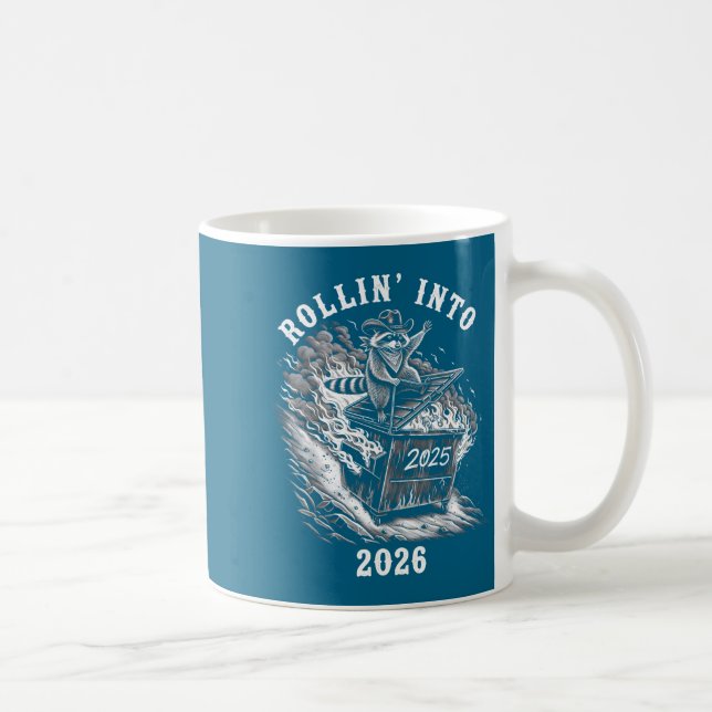 Taza De Café Rollin Into 2026 Raccoon Funny Dumpster Fire 2025  (Derecha)
