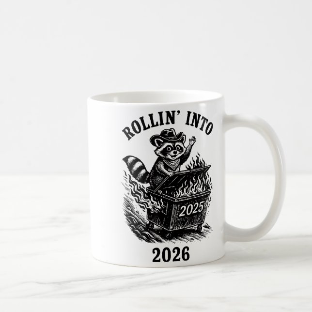 Taza De Café Rollin Into 2026 Raccoon Funny Dumpster Fire 2025  (Derecha)